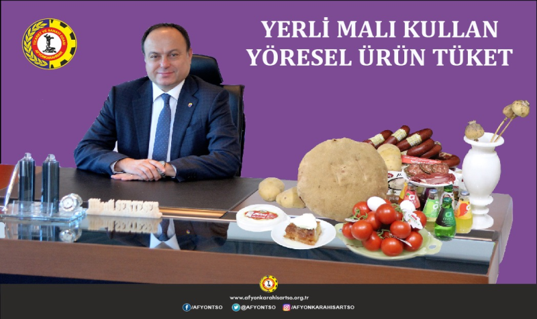 YERLİ MALI KULLAN; YÖRESEL ÜRÜN TÜKET